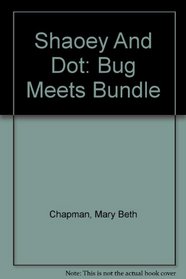 Shaoey And Dot: Bug Meets Bundle