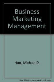 Business Marketing Management (The Dryden Press series in marketing)