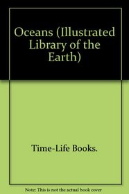 Oceans (Illustrated Library of the Earth)