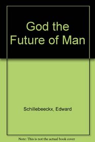 God the Future of Man