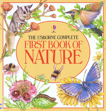 The Usborne Complete First Book of Nature (First Nature)