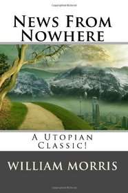 News From Nowhere: A Utopian Classic!