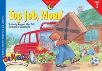 Top Job, Mom (Dr. Maggie's Phonics Readers: A New View, Bk 3)
