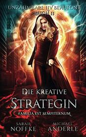 Die kreative Strategin (Unzhmbare Liv Beaufont) (German Edition)