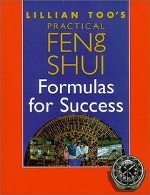 Lillian Too's Practical Feng Shui: Formulas for Success