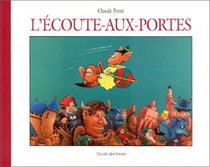 L'ecoute-aux-portes (French Edition)