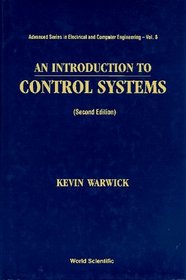 An Introduction to Control Systems (Advanced Series in Electrical and Computer Engineering)