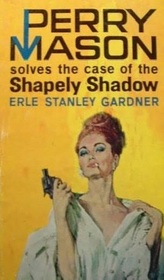 The Case of the Shapely Shadow (Perry Mason)