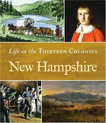 New Hampshire (Life in the Thirteen Colonies)