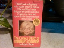 The Curious Death of Marilyn Monroe