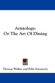 Aristology: Or The Art Of Dining