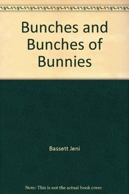 Bunches and Bunches of Bunnies