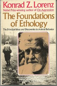 The Foundations of Ethology: The Principal Ideas and Discoveries in Animal Behavior (A Touchstone book)