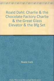 Roald Dahl: Charlie  the Chocolate Factory, Charlie  the Great Glass Elevator  the Bfg, Set