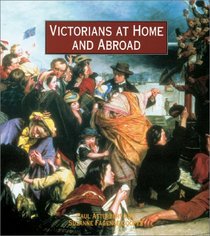 Victorians At Home and Abroad (Victoria and Albert Museum Studies)