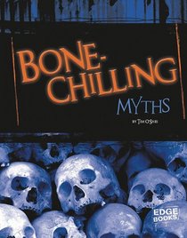 Bone-Chilling Myths (Edge Books)