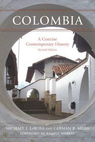 Colombia: A Concise Contemporary History