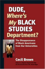 Dude, Where's My Black Studies Department?: The Disappearance of Black Americans from U.S. Universities (Terra Nova)