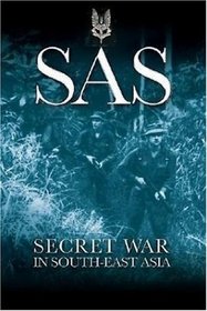Sas: Secret War in South-East Asia (Greenhill Military)