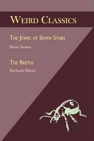 Weird Classics, Volume 1: The Jewel of Seven Stars, The Beetle