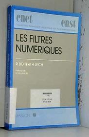 Les filtres numeriques: Analyse et synthese des filtres unidimensionnels (Collection technique et scientifique des telecommunications) (French Edition)