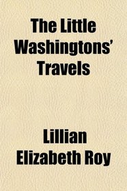 The Little Washingtons' Travels