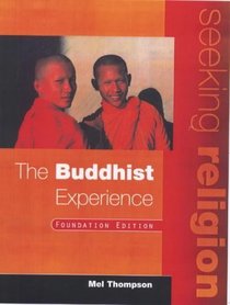 The Buddhist Experience: Foundation Edition (Seeking Religion)