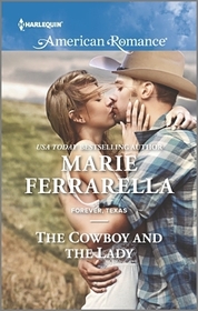 The Cowboy and the Lady (Forever, Texas, Bk 13) (Harlequin American Romance, No 1562)