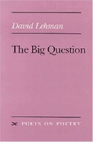 The Big Question (Poets on Poetry)