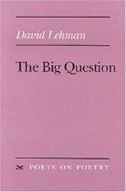 The Big Question (Poets on Poetry)