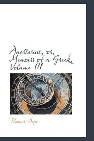 Anastasius, or, Memoirs of a Greek, Volume III