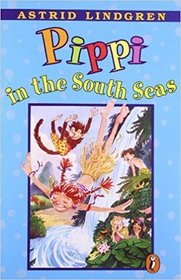 Pippi In the South Seas (Pippi Longstocking, Bk 3)