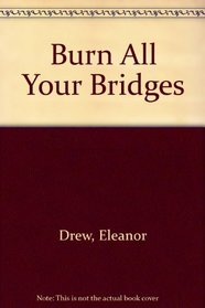 Burn All Your Bridges (Ulverscroft Large Print)