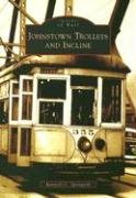 Johnstown Trolleys and  Incline (PA) (Images of Rail)