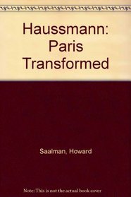Haussmann: Paris Transformed (Planning and cities)