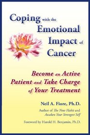 Coping with the Emotional Impact of Cancer: Become an Active Patient and Take Charge of Your Treatment