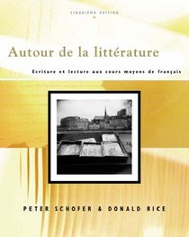 Autour De LA Littrature: Ecriture Et Lecture Aux Cours Moyens De Francais