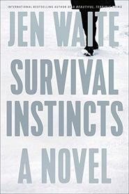 Survival Instincts: A Novel