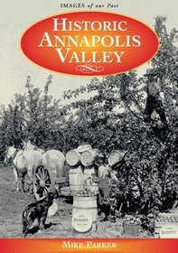 Historic Annapolis Valley: Rural Life Remembered