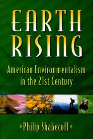 Earth Rising: American Environmentalism in the 21st Century