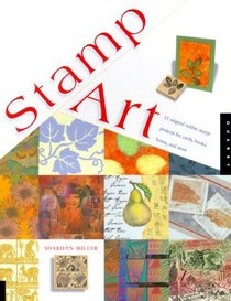 Stamp Art: 15 original rubber stamp projects