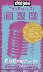 The Best of NPR : On Creativity (Best of NPR)