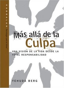 Mas alla de la Culpa: Beyond Blame, Spanish-Language Edition (Technology for the Soul)