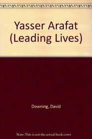 Yasser Arafat (Leading Lives)