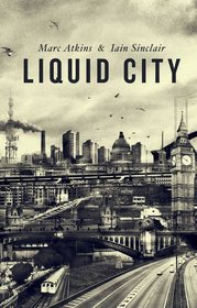 Liquid City: Second Expanded Edition