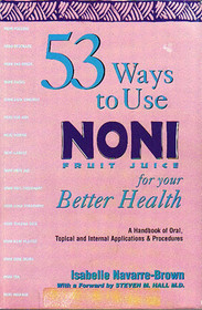 53 Ways to Use Noni Fruit Juice for your Better Health