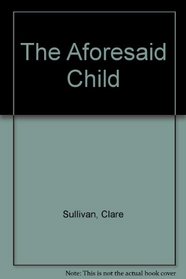 The Aforesaid Child