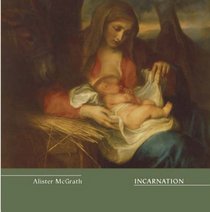 Incarnation (Truth and the Christian Imagination)