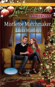 Mistletoe Matchmaker (Moonlight Cove, Bk 2) (Love Inspired, No 678) (Larger Print)