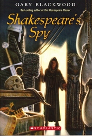 Shakespeare's Spy (Shakespeare Stealer, Bk 3)
